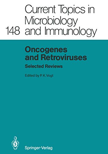 Oncogenes and Retroviruses: Selected Reviews (Current Topics in Microbiology and Immunology)