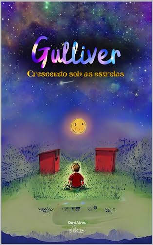 Gulliver: crescendo sob as estrelas
