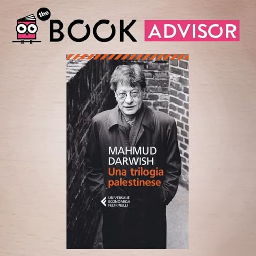 &ldquo;Una trilogia palestinese&rdquo; di Mahmud Darwish: un'arma politica che colpisce con la metafora copertina