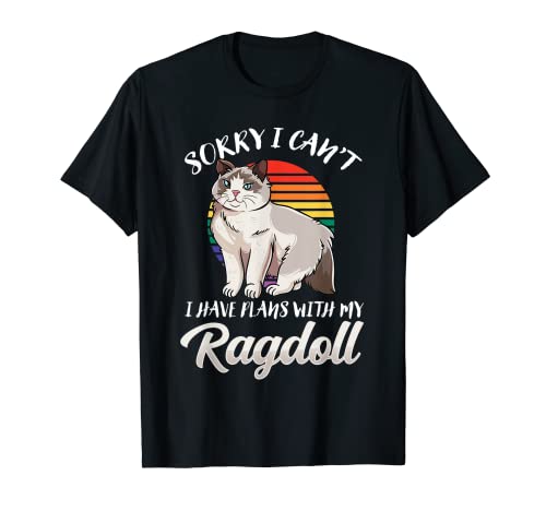 Cute Ragdoll Cat Design - I Have Plans With My Ragdoll T-Shirt