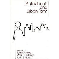 Professionals and Urban Form