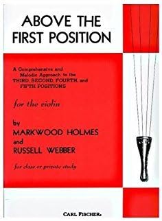 Above the First Position (For The Violin) by Markwood Holmes and Russell Webber