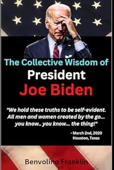 The Collective Wisdom of President Joe Biden (Humorous Blank Book) (Blank Book Series)