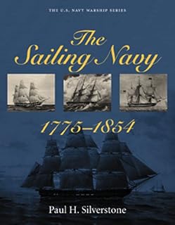 The Sailing Navy, 1775-1854 (U.S. Navy Warship Series)