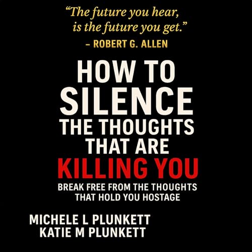 Page de couverture de How to Silence the Thoughts That Are Killing You
