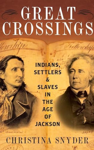 Great Crossings: Indians, Settlers, and Slaves in the Age of Jackson