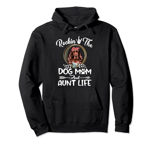 Irish Setter Rocking The Dog Mom and Aunt Life Mothers Day Sudadera con Capucha