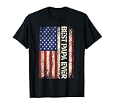 Best Papa Ever US American Flag Gifts For Father's Day Men T-Shirt