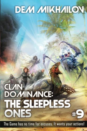 Clan Dominance: The Sleepless Ones (Book #9): LitRPG Series
