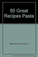 50 Great Recipes Pasta B002K52E34 Book Cover