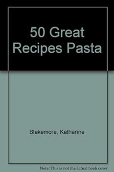 Hardcover 50 Great Recipes Pasta Book