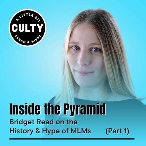Page de couverture de Inside the Pyramid: Bridget Read on the History & Hype of MLMs (Part 1)