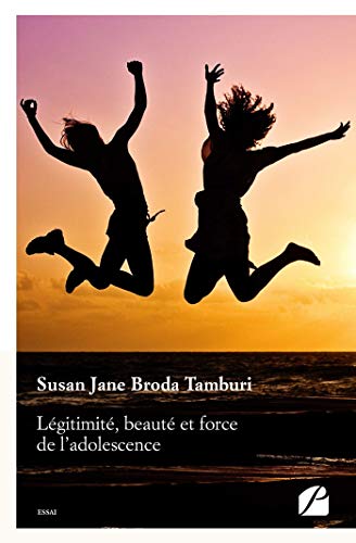  Légitimité, beauté et force de l'adolescence: De sa complexité dans la réalité à quelques rep Francais PDF