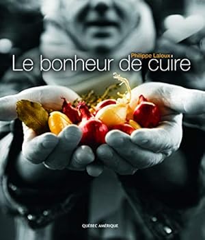 Hardcover LE BONHEUR DE CUIRE [French] Book