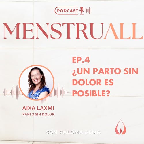 Ep.4 Parir sin dolor, &iquest;es posible?