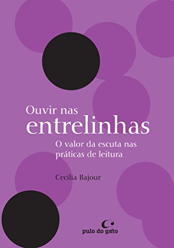 Ouvir nas entrelinhas: o valor da escuta nas práticas de leitura