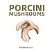 Premium Dried Porcini Mushrooms, Wild-Harvested, Rich & Earthy Flavor, Gluten-Free Vegan - Perfect for Risotto, Pasta, Soups & Gourmet Cooking,3oz