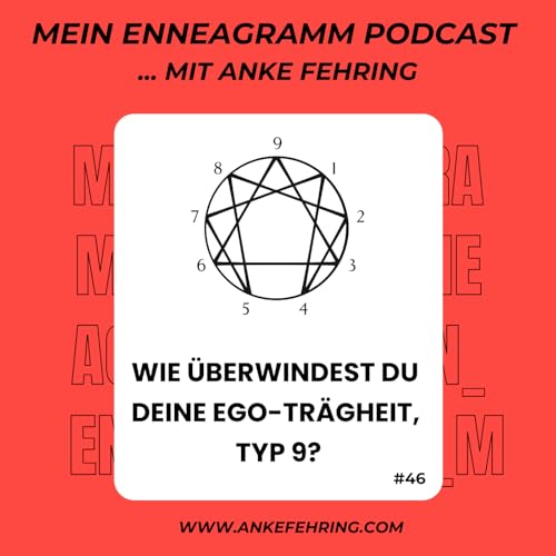 #46 Wie &uuml;berwindest Du Deine Ego-Tr&auml;gheit, Typ 9?