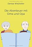 wellhöfer selb  Die Abenteuer mit Oma und Opa