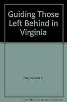 Guiding Those Left Behind in Virginia 1932464042 Book Cover