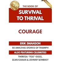 The Book of Survival to Thrival &mdash; Courage