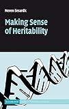 Making Sense of Heritability (Cambridge Studies in Philosophy and Biology)
