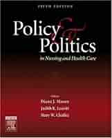 Policy and Politics in Nursing and Health Care: Policy and