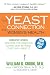 The Yeast Connection and Women's Health (The Yeast Connection Series)