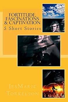 Paperback Fortitude, Fascinations & Captivation: 5 Short Stories Book