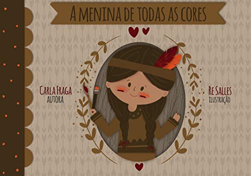 A menina de todas as cores: As histórias da vovó Môja (Coleção Flores Mágicas Livro 1) (Portuguese Edition)