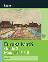 Eureka Math Learn: Grade 3 Modules 5 & 6 1640540628 Book Cover