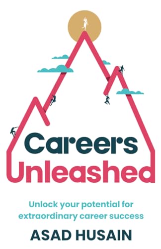Careers Unleashed: Unlock your potential for extraordinary career success