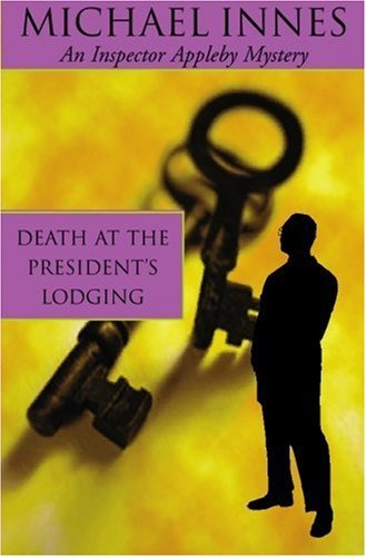 Death at the President's Lodging (Inspector Appleby Mystery)