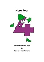 Nora Four: A Numberline Lane Book 0954482336 Book Cover