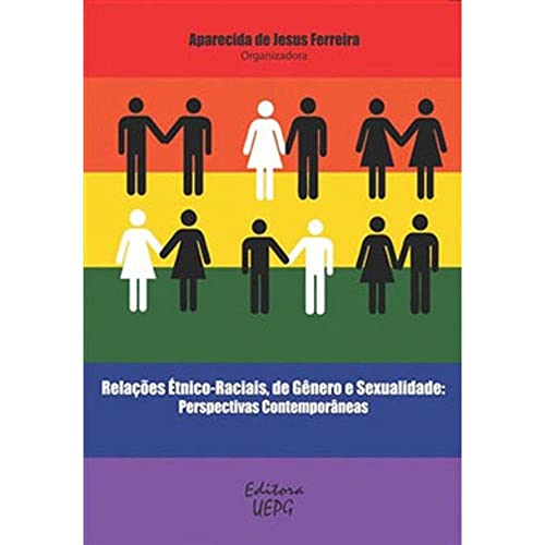 Relações Étnico-raciais, De Gênero E Sexualidade: Perspectivas Contemporâneas