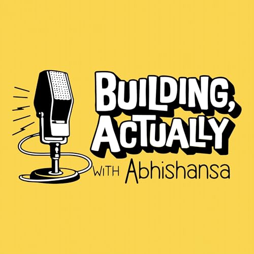 Building, Actually With Abhishansa cover art