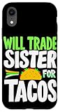 Installation facile ÉCHANGER SA SŒUR Contre des Tacos Funny Taco Coque pour iPhone XR