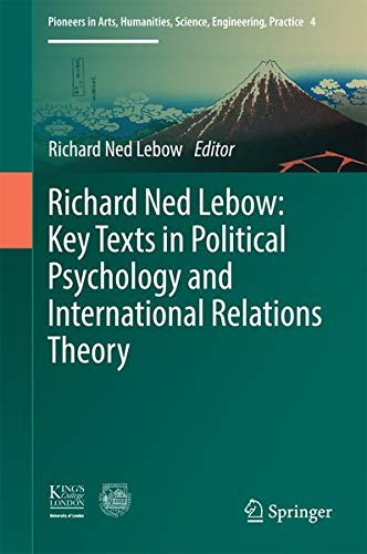 Buy Richard Ned Lebow: Key Texts in Political Psychology and International Relations Theory — BookShops.in