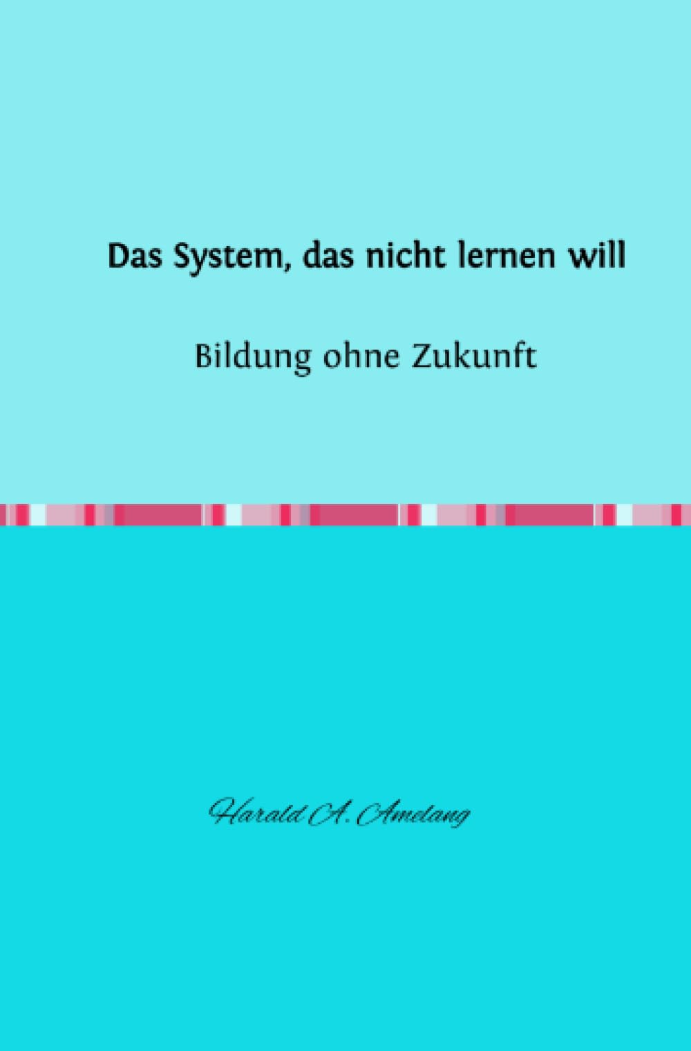Das System, das nicht lernen will – Bildung ohne Zukunft