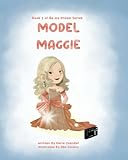 Model Maggie: A book about a big dream regardless of disability. (Be My Dream)