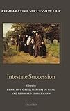 COMPARATIVE SUCCESSION LAW V2 CSL C: Volume II: Intestate Succession (Comparative Succession Law, 2, Band 2)