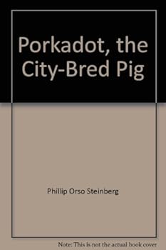 Hardcover Porkadot, the City-Bred Pig Book