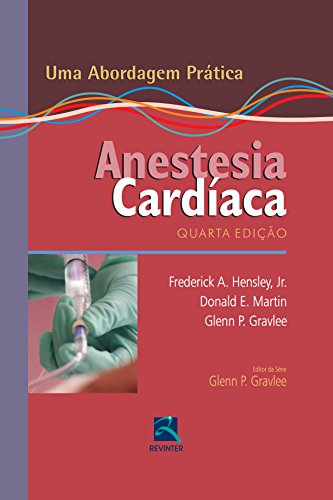 Anestesia Cardíaca: Uma Abordagem Prática