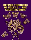 Deeper Thoughts of Jolly V.....The Coloring Book