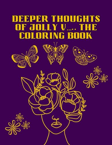 Deeper Thoughts of Jolly V.....The Coloring Book