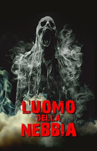 L'uomo della Nebbia: Thriller horror psicologico