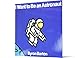 I Want to Be an Astronaut: A Picture Book About NASA Astronauts for Children (Ages 4-8)