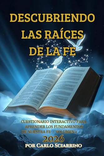 DESCUBRIENDO LAS RAÍCES DE LA FE: Un quiz interactivo para conocer el Antiguo Testamento: De los Orígenes a la Ley de Dios - volumen 1