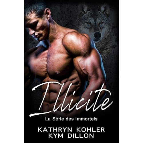 Illicite Audiobook By Kym Dillon, Kathryn Kohler cover art
