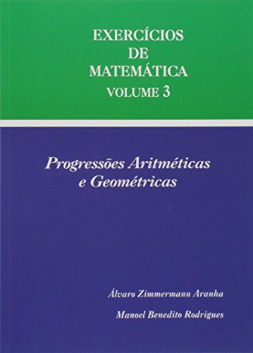 Exercícios De Matemática Volume 3 - Progressões Aritméticas E Geométricas